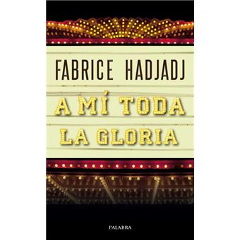 A mí toda la gloria
