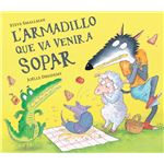 L`Armadillo Que Va Venir A Sopar