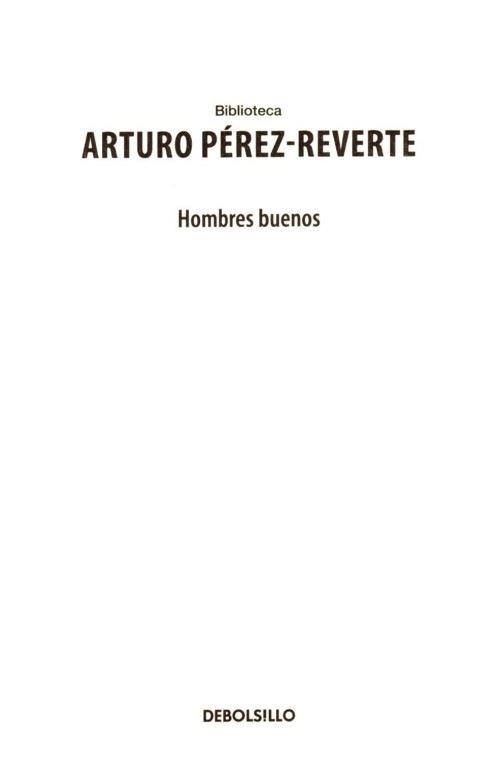 Hombres buenos', de Arturo Pérez-Reverte