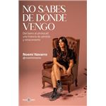 No sabes de dónde vengo