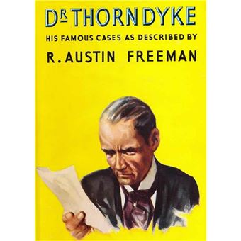 The Dr. Thorndyke Short Story Omnibus: The Famous Cases of Dr. Thorndyke - 1