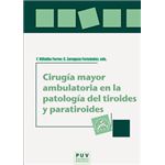 Cirugía mayor ambulatoria en la patología del tiroides y paratiroides