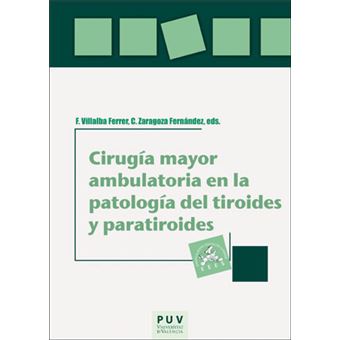 Cirugía mayor ambulatoria en la patología del tiroides y paratiroides