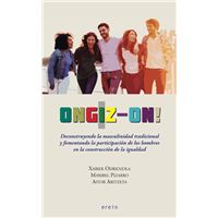 Ongiz-on! - Deconstruyendo la masculinidad tradicional y fomentando la participación de los hombres en la construcción de la igualdad