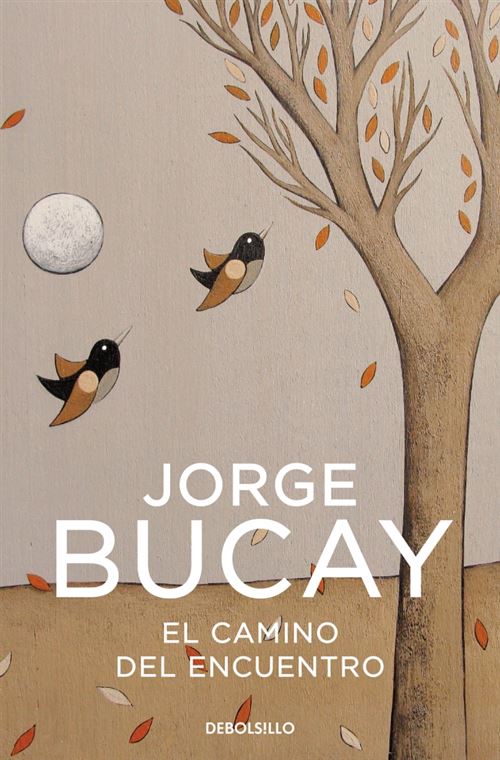 Debolsillo El Camino Del Encuentro - Jorge Bucay (Autor)