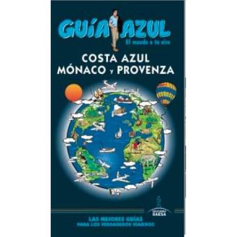 Guía Azul: Costa Azul, Mónaco y Provenza