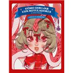 Cómo Dibujar Con Rotuladores (Y Otros Trucos)