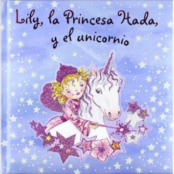 Lily la princesa hada y el unicornicorcio