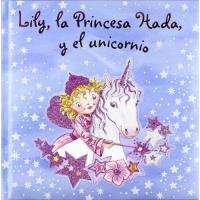Lily la princesa hada y el unicornicorcio