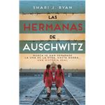 Las hermanas de Auschwitz. Inspirado una historia real. Las gemelas que sobrevivieron a los experimentos de Josef Mengele.