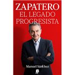 Zapatero La herencia progresista