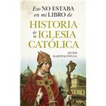 Eso no estaba en mi libro de historia de la Iglesia católica