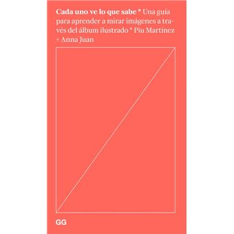 Cada Uno Ve Lo Que Sabe