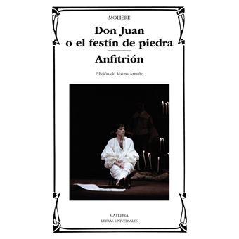 Don Juan o el festín de piedra / Anfitrión