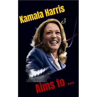 Kamala Harris : Aims to ... - 1