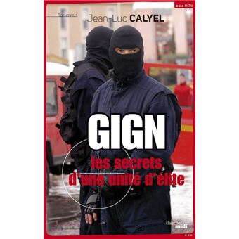 GIGN - Les secrets d'une unité d'élite - 1