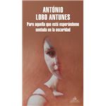 Para aquella que está sentada esperándome en la oscuridad