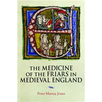 The Medicine of the Friars in Medieval England - 1
