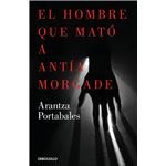 El hombre que mató a Antía Morgade (Inspectores Abad y Barro