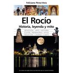 El Rocío, historia, leyenda y mito