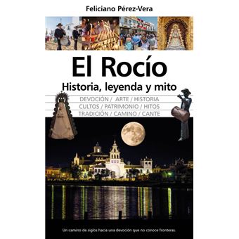 El Rocío, historia, leyenda y mito
