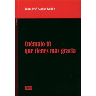 Cuéntalo tú que tienes más gracia