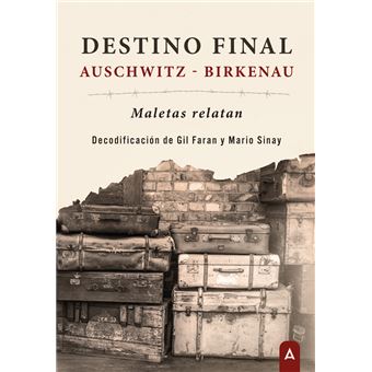 Destino final: Auschwitz- Birkenau - 1