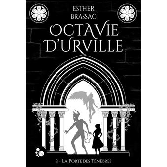 Octavie d'Urville, 3 : la porte des ténèbres - 1