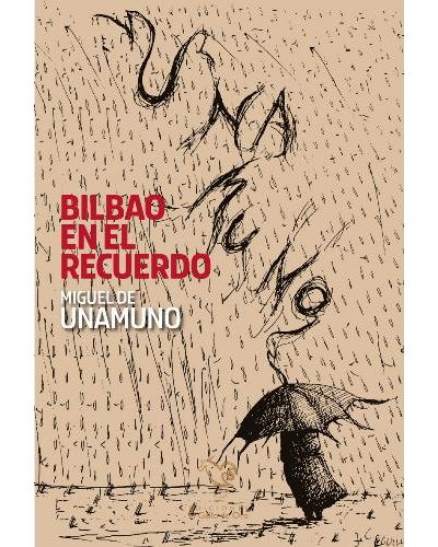 El Gallo De Oro Bilbao En El Recuerdo - Miguel De Unamuno (Autor)