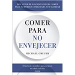 Comer para no envejecer