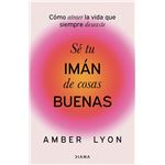 Sé tu imán de cosas buenas