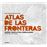 Atlas de las fronteras