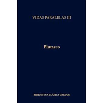 Vidas Paralelas III - -5% En Libros | FNAC