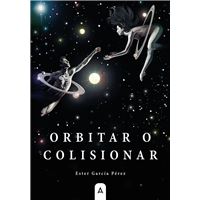 Orbitar O Colisionar