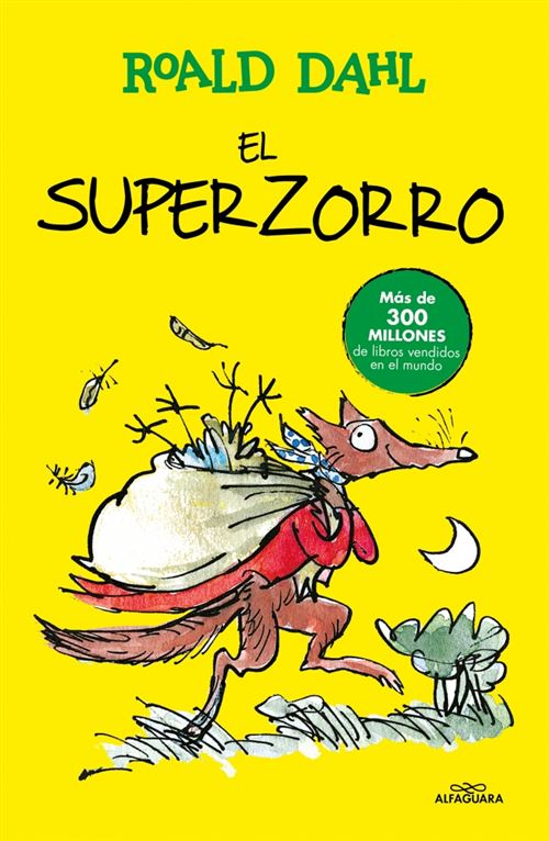 Alfaguara Infantiles Y Juvenil El Superzorro (Colección Alfaguara Clásicos) - Roald Dahl (Autor)