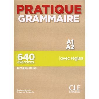 Pratique Grammaire: Livre A1/A2 + corrigés