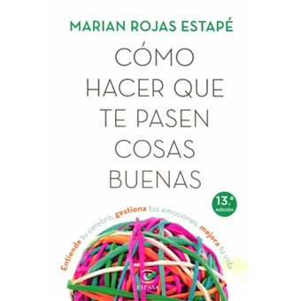 Marian Rojas  Psiquiatra Todo el mundo es capaz de ser feliz