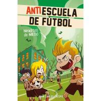 Antiescuela de fútbol 4: Meaditos de miedo