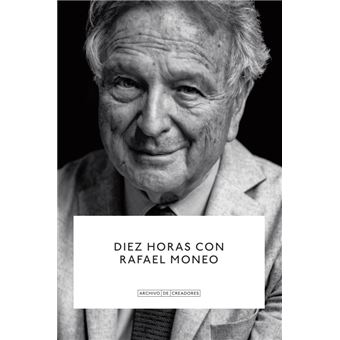 Diez Horas Con Rafael Moneo