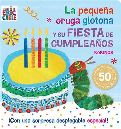 La pequeña oruga glotona y su fiesta de cumpleaños