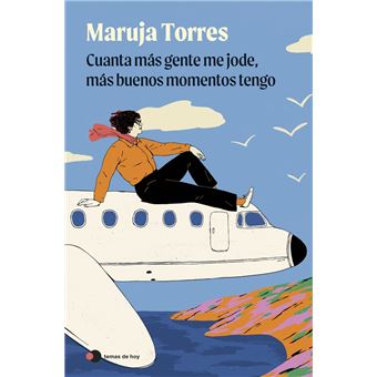 Cuanta más gente me jode, más buenos momentos tengo
