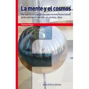 La mente y el cosmos - Thomas Nagel -5% en libros | FNAC
