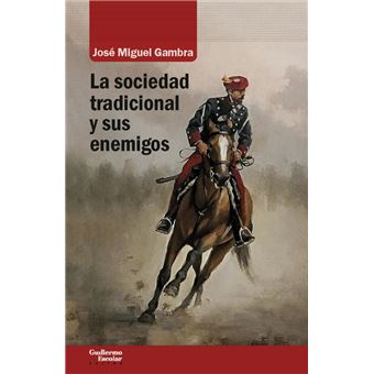 La sociedad tradicional y sus enemi