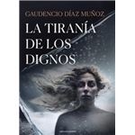 La tiranía de los dignos