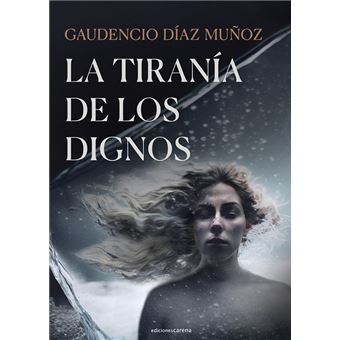 La tiranía de los dignos