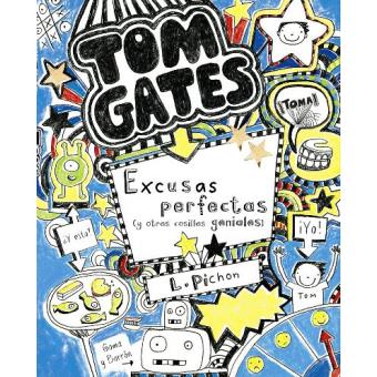 Tom Gates. Excusas perfectas (y otras cosillas geniales)