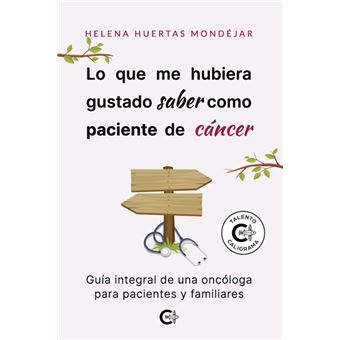 Lo Que Me Hubiera Gustado Saber Como Paciente De Cáncer