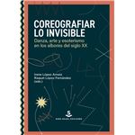 Coreografiar Lo Invisible