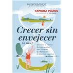 Crecer sin envejecer (o casi)