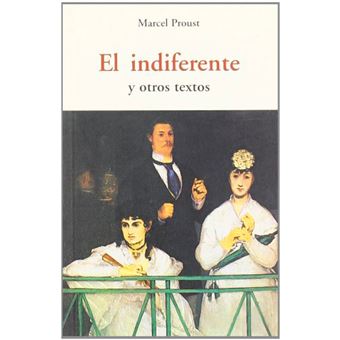El indiferente y otros textos